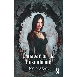 Canavarların Da Kalbi Varmış 2: Canavarlar Da Hüzünlüdür - N. G. Kabal