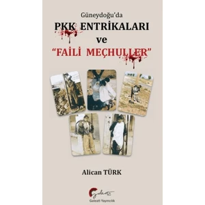 Güneydoğu’da Pkk Entrikaları ve Faili Meçhuller