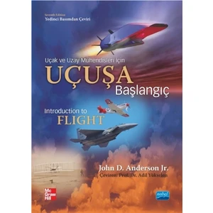 Uçuşa Başlangıç - Uçak ve Uzay Mühendisleri İçin - John David Anderson