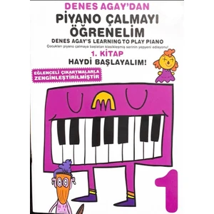 Denes Agay ' dan Piyano Çalmayı Öğrenelim 1. Kitap