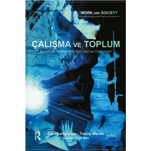 Çalışma Ve Toplum Sosyolojik Yaklaşımlar, Temalar Ve Yöntemler-Routledge