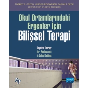 Okul Ortamlarındaki Ergenler İçin Bilişsel Terapi - Aaron T. Beck