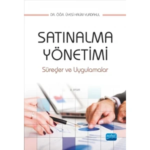 Satınalma Yönetimi, Süreçler Ve Uygulamalar-Halim Yurdakul