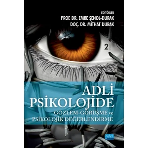 Nobel Akademik Yayıncılık Adli Psikolojide Gözlem - Görüşme ve Psikolojik Değerlendirme
