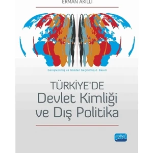 Türkiye’De Devlet Kimliği Ve Dış Politika-Erman Akıllı