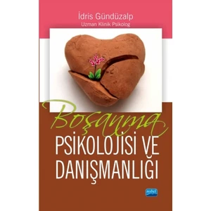 Boşanma Psikolojisi ve Danışmanlığı - İdris Gündüzalp