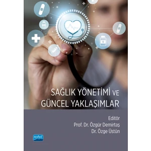 Sağlık Yönetimi ve Güncel Yaklaşımlar