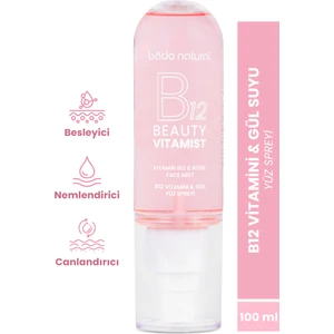 Bade Natural Beauty Vitamist B12 Vitamini Gül Yüz Spreyi Canlandırıcı Etki 100 ml Tüm Cilt Tipleri İçin