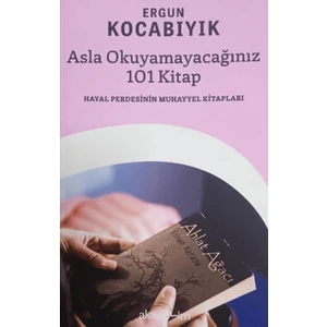 Asla Okumayacağınız 101 Kitap