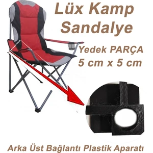 Lüx Katlanır Kamp Sandalyesi Arka Üst Bağlantı Delikli Plastik Aparat Yedek Parça