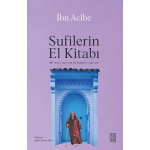 Ketebe Yayınları Sufilerin El Kitabı - İbn Acîbe