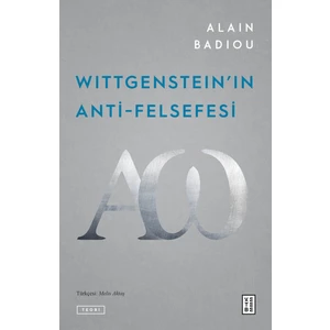 Ketebe Yayınları Wittgenstein'ın Anti-Felsefesi - Alain Badiou