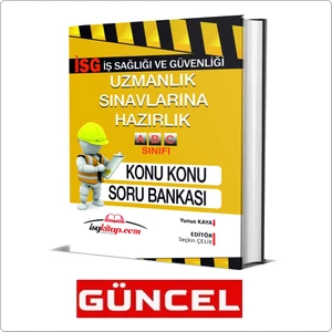 İSGKİTAP-KONU KONU SORU BANKASI-İŞ GÜVENLİĞİ UZMANLIK SINAVLARINA HAZIRLIK