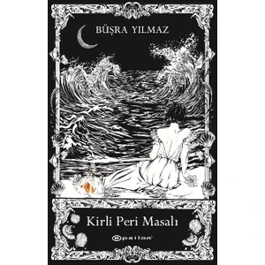 Kirli Peri Masalı (Özel Kutulu Baskı) - Büşra Yılmaz