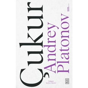 Ketebe Yayınları Çukur - Andrey Platonov