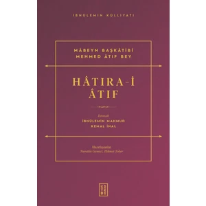 Ketebe Yayınları Hâtıra-i Âtıf - İbnülemin Mahmud Kemal İnal