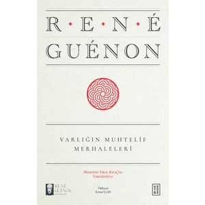 Ketebe Yayınları Varlığın Muhtelif Merhaleleri - Rene Guenon
