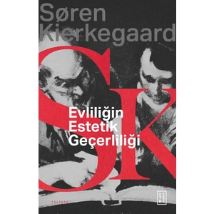 Ketebe Yayınları Evliliğin Estetik Geçerliliği - Soren Kierkegaard