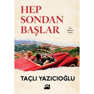 Hep Sondan Başlar -Taçlı Yazıcıoğlu
