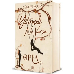 Opia 1 - Yitirmeli Ne Varsa