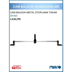 Cam Balkon Siyah Stop Takımı Cam Sabitleme Metal Aparat Stoplamaları