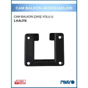 Cam Balkon Plastik Çıkış Yolu U Siyah