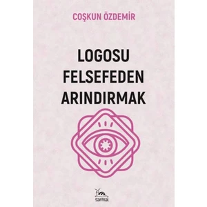 Logosu Felsefeden Arındırmak