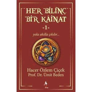Her Bilinç Bir Kainat