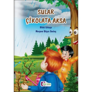 Sular Çikolata Aksa - Dilek Erkaya, Meryem Büşra Sevinç, 2.,3. Sınıf Hikaye Kitabı