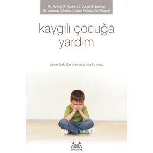 Kaygılı Çocuğa Yardım