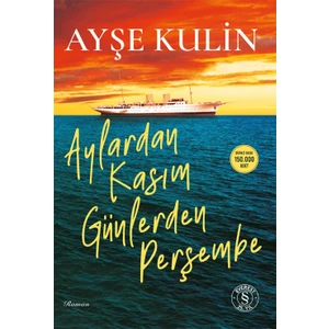Aylardan Kasım Günlerden Perşembe - Ayşe Kulin