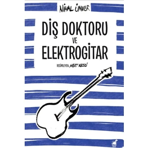 Diş Doktoru ve Elektrogitar