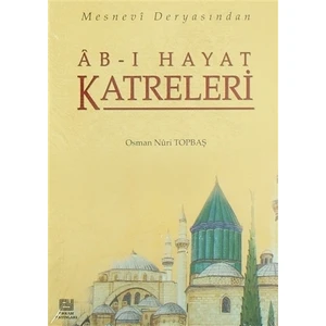 Ab-ı Hayat Katreleri - Osman Nuri Topbaş