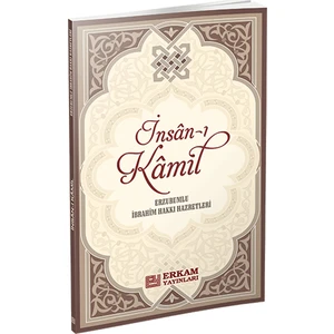 İnsan-ı Kamil - Erzurumlu İbrahim Hakkı Hazretleri