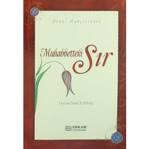Muhabbetteki Sır - Osman Nuri Topbaş