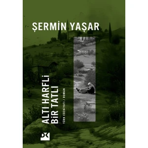 Altı Harfli Bir Tatlı - Şermin Yaşar