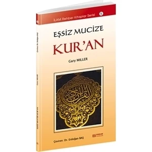 Erkam Yayınları Eşsiz Mucize Kur'an - Gary Miller
