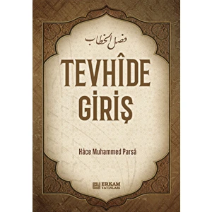 Erkam Yayınları Tevhide Giriş - Hace Muhammed Parsâ