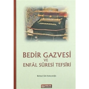 Bedir Gazvesi ve Enfal Suresi Tefsiri
