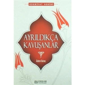 Ayrıldıkça Kavuşanlar