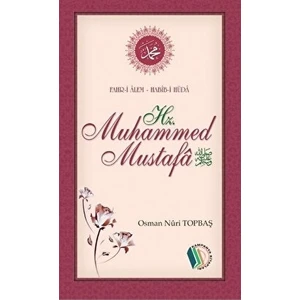 Fahr-I Alem Habib-I Hüda Hz. Muhammed Mustafa - Osman Nuri Topbaş