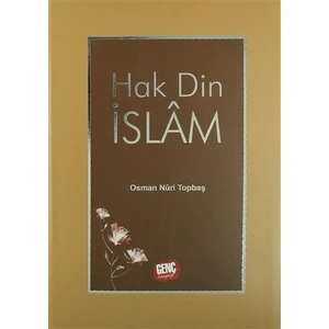 Genç Kitaplığı Hak Din İslam - Osman Nuri Topbaş
