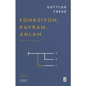 Ketebe Yayınları Fonksiyon, Kavram, Anlam - Gottlob Frege
