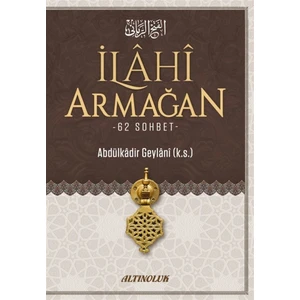 İlahi Armağan - Abdülkadir Geylâni Hazretleri
