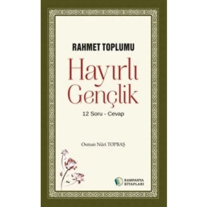 Hayırlı Gençlik - Osman Nuri Topbaş