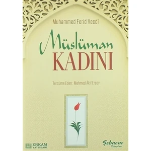 Müslüman Kadını - Muhammed Ferid Vecdi