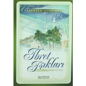 İbret Işıkları - Osman Nuri Topbaş