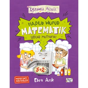 Hapur Hupur Matematik-Sayılar Mutfakta! - Ebru Arık