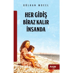 Her Gidiş Biraz Kalır Insanda