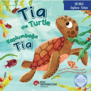 Tia The Turtle / Kaplumbağa Tia - Catherine Veitch
